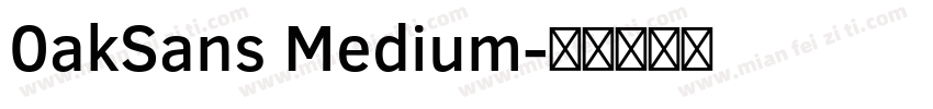 0akSans Medium字体转换
